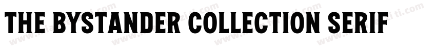 The Bystander Collection serif Regu字体转换